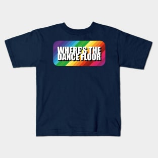 Where's the dance floor spectrum Kids T-Shirt